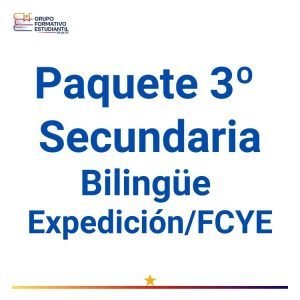 Paquete 3° Secundaria Bilingüe – Expedición/FCYE