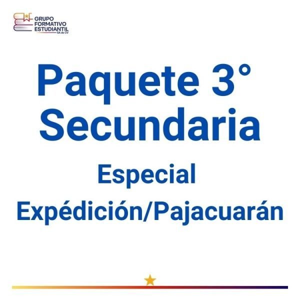 Paquete 3° Secundaria Especial – Expedición/Pajacuarán