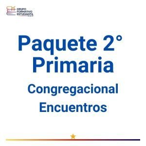 Paquete 2° Primaria Congregacional – ENCUENTROS