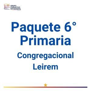 Paquete 6° Primaria Congregacional – Leirem