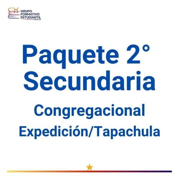 Paquete 2° Secundaria Congregacional – Expedición/Tapachula