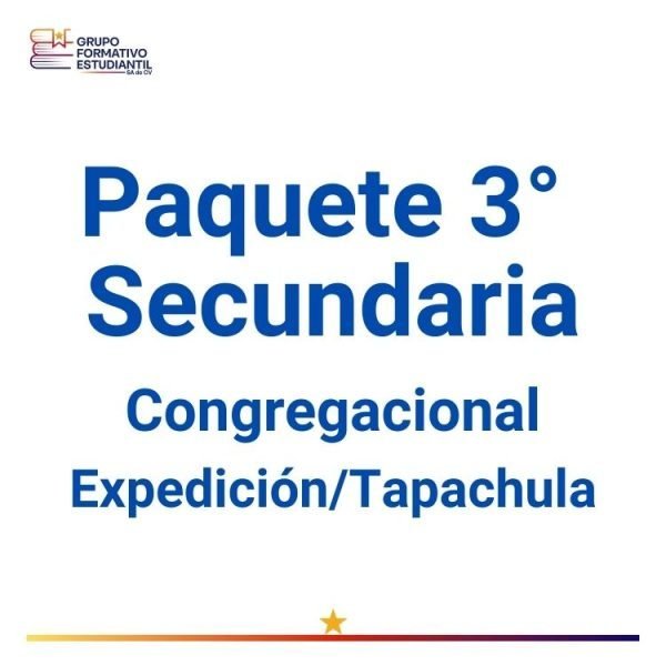 Paquete 3° secundaria Congregacional – Expedición/Tapachula