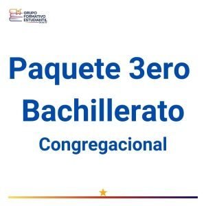 Paquete 3ERO Bachillerato Congregacional