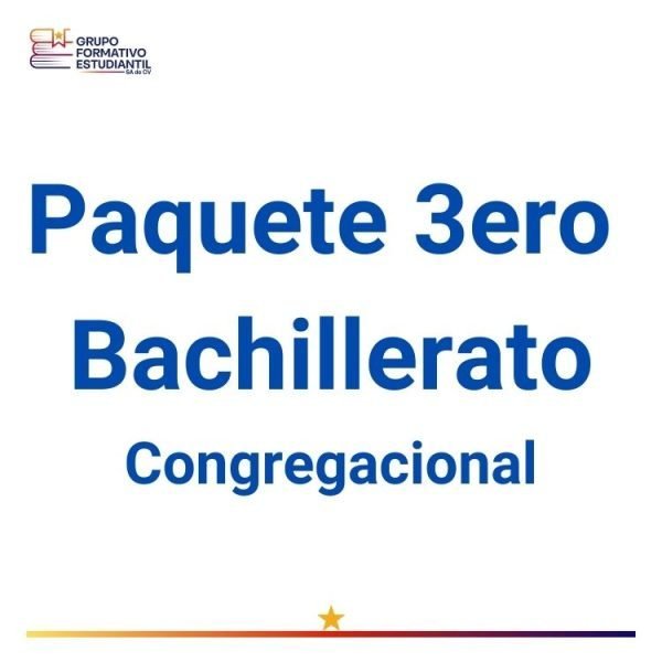 Paquete 3ERO Bachillerato Congregacional